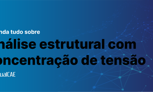 Análise estrutural com concentração de tensão