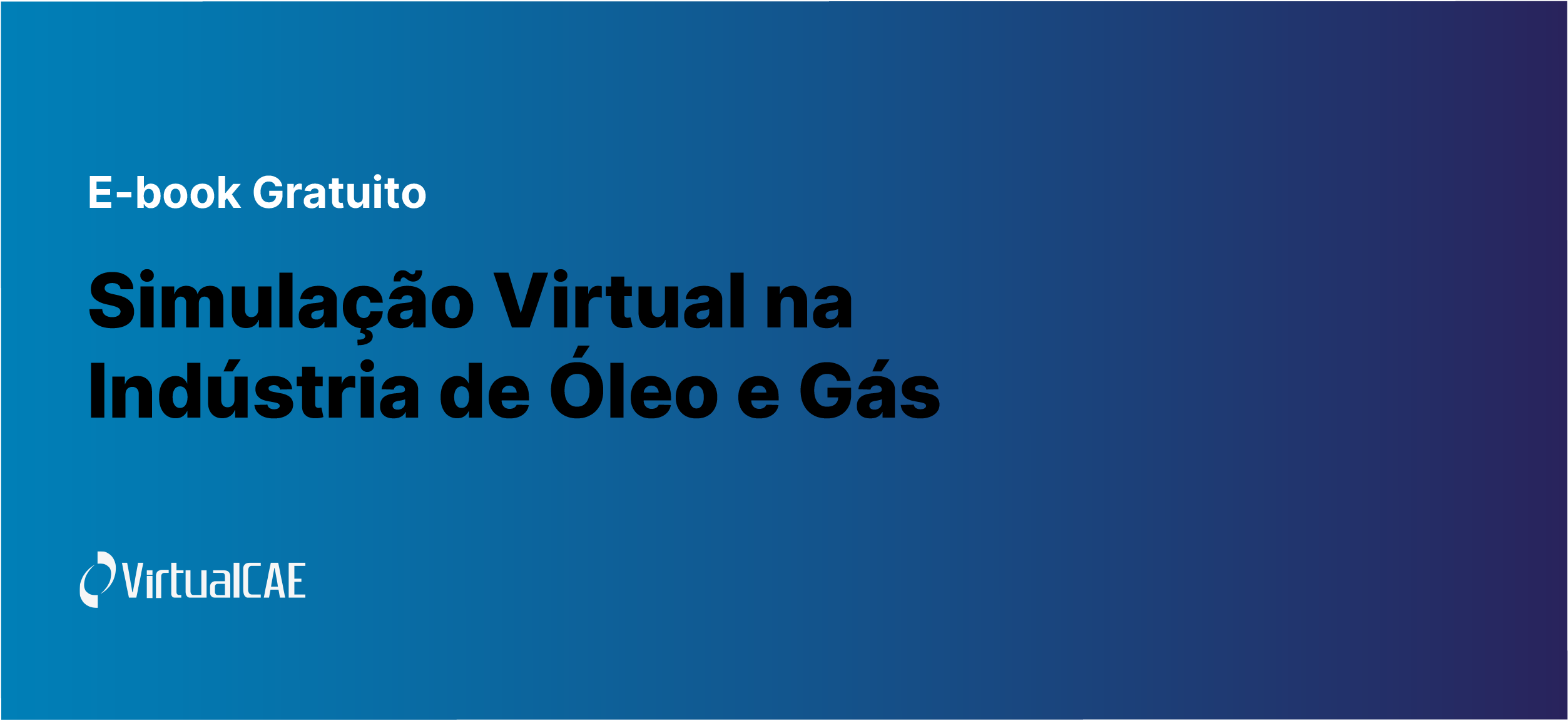 E-book Gratuito: Simulação Virtual na Indústria de Óleo e Gás
